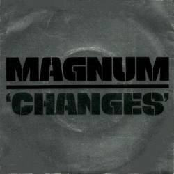 Magnum (UK) : Changes - Everybody Needs